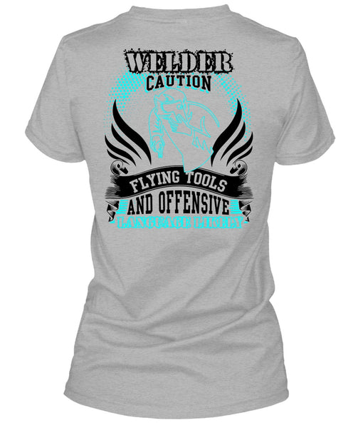 Welder Caution Flying Tools T Shirt, I Love Welding T Shirt