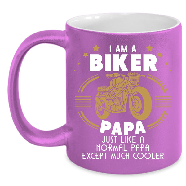 I Am A Biker Papa Coffee Mug, Cool Papa Coffee Cup