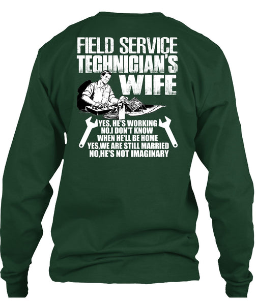 Field Service Technician's Wife T Shirt, We Are Still Married T Shirt