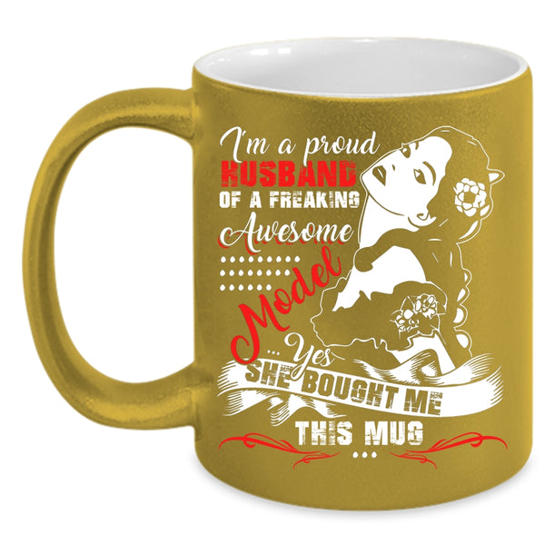 I'm A Proud Husband Of A Model Coffee Mug, Cool Model's Husband Coffee Cup