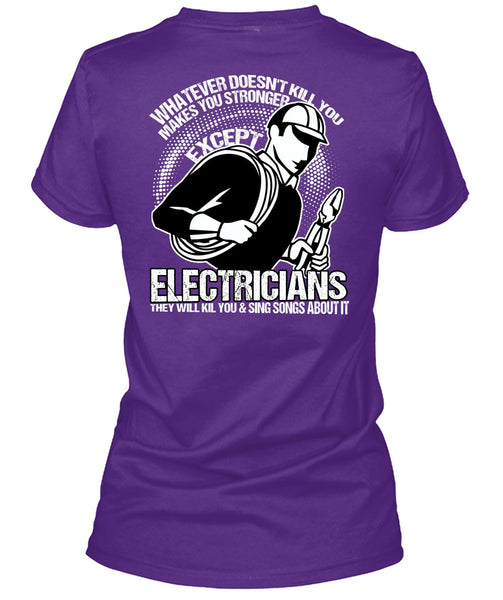 Stronger Except Electricians T Shirt, Being An Electrician T Shirt