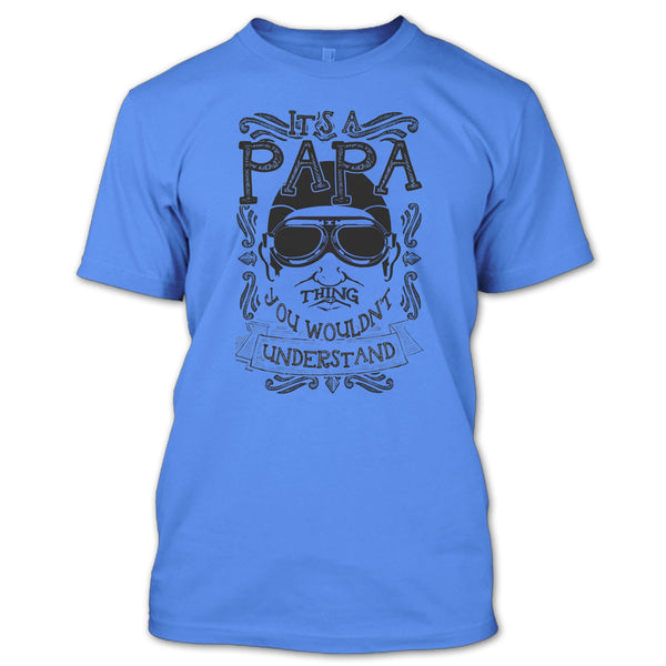 It's A Papa Thing T Shirt, Coolest Papa Ever T Shirt
