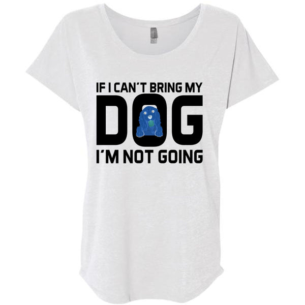If I Can't Bring My Dog I'm Not Going T Shirt, Favorite T Shirt