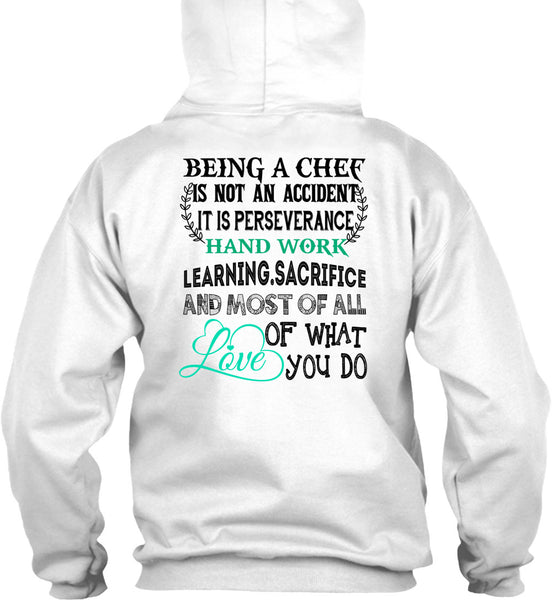 Being A Chef Is Not An Accident T Shirt, Being A Chef T Shirt