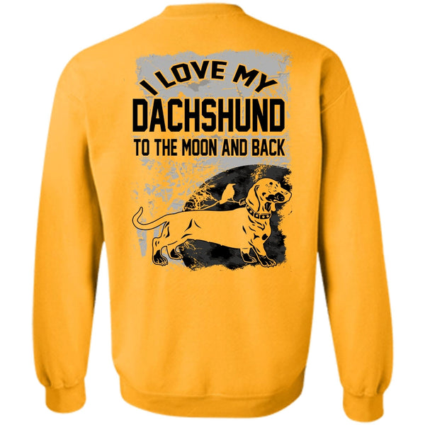 My Pets T Shirt, I Love My Dachshund Sweatshirt