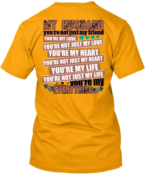 My Husband You're Not Just My Friend T Shirt, I Love Husband T Shirt