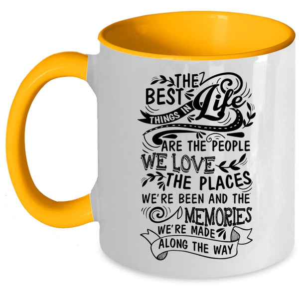 Funny Coffee Mug, The Best Things In Life Are The People We Love Accent Mug