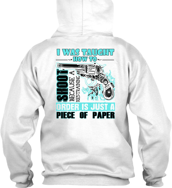 I Was Taught How To Shoot T Shirt, I Love Hunting T Shirt