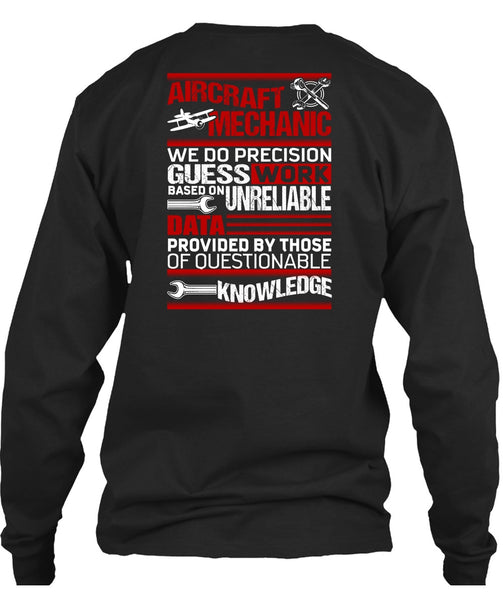 Aircraft Mechanic T Shirt, We Do Precision Guesswork T Shirt