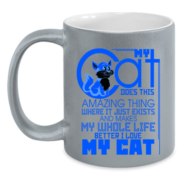 I Love My Cat Coffee Mug, My Cat Does This Amazing Thing Accent Mug