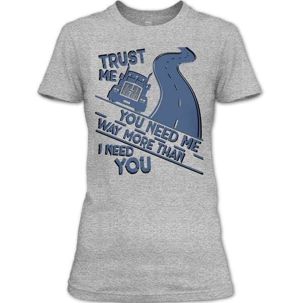 Trust Me T Shirt, Coolest Trucker Ever T Shirt