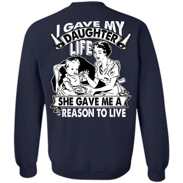 Reason To Live T Shirt, I Love Daughter Sweatshirt