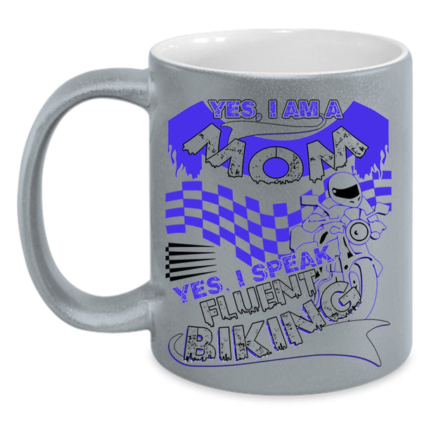 Yes I Speak Fluent Biking Coffee Mug, I Am A Mom Accent Mug