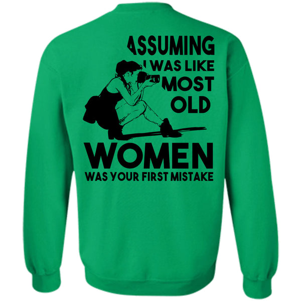 Being A Photographer T Shirt, I Was Like Most Old Women Sweatshirt