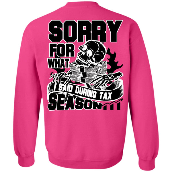 I Love Accountant T Shirt, I Said During Tax Season Sweatshirt