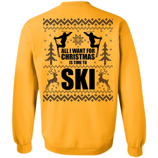 I Love Skiing T Shirt, All I Want For Christmas Is Time To Ski Sweatshirt
