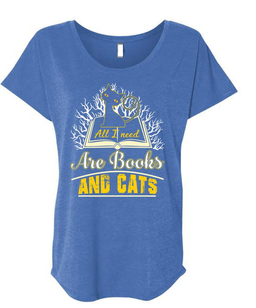 All I Need Are Books And Cats T Shirt, Being A Reader T Shirt, Cool Shirt (Ladies' Triblend Dolman Sleeve)