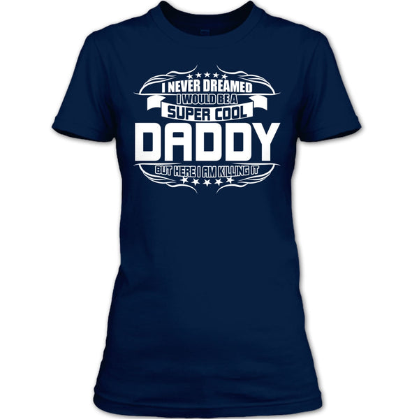 Cool Daddy T Shirt, Become A Cool Dad T Shirt