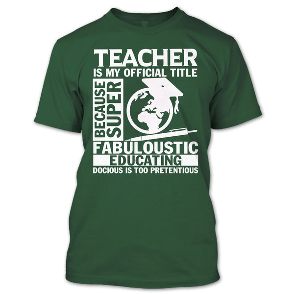 Teacher Is My Official Title T Shirt, Fabuloustic Education T Shirt