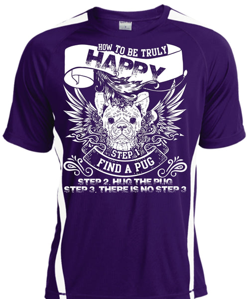 Find A Pug T Shirt, How To Be Truly Happy T Shirt, Cool Shirt