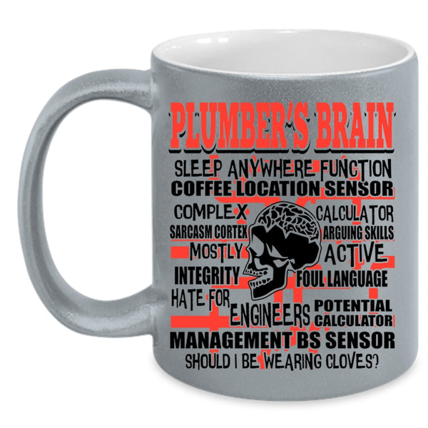 Cool Gift For Plumber Coffee Mug, Plumber's Brain Accent Mug