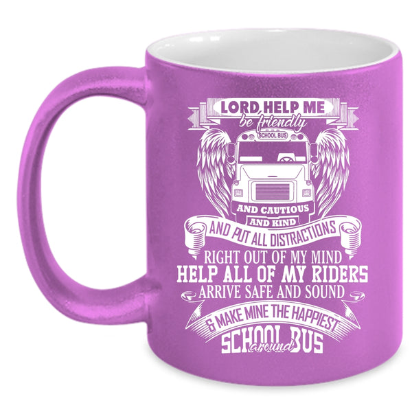 Make Mine The Happiest School Bus Around Coffee Mug, Funny Bus Driver Coffee Cup