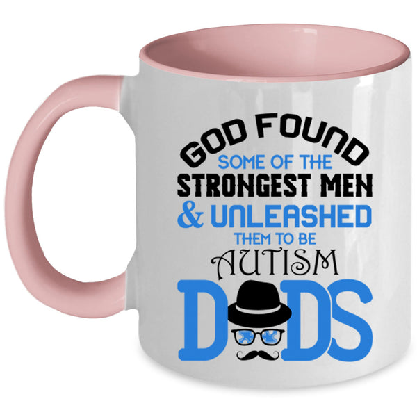 To Be Autism Dads Coffee Mug, The Strongest Men Accent Mug
