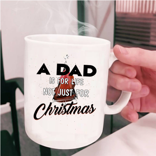 Funny Papa Coffee Mug, A Dad Is For Life Not Just For Christmas Cup