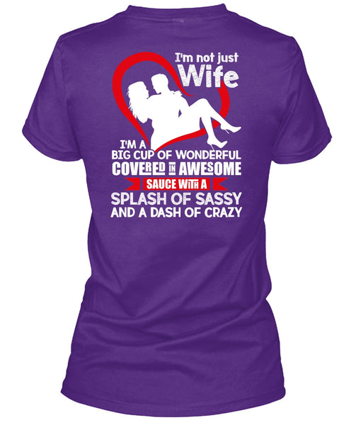 I'm Not Just Wife T Shirt, I'm A Big Cup Of Wonderful T Shirt
