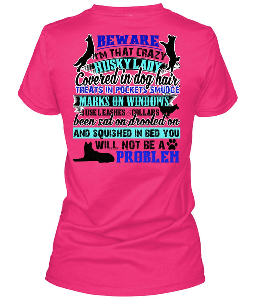 I'm That Crazy Husky Lady T Shirt, I Love My Dog T Shirt