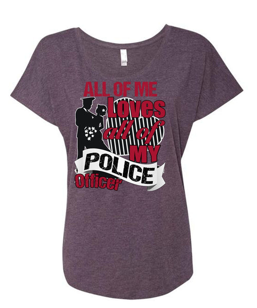 My Police Officer T Shirt, Being A Police T Shirt, Cool Shirt (Ladies' Triblend Dolman Sleeve)