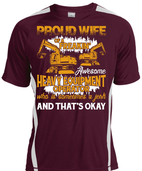 Proud Wife Of A Heavy Equipment Operator T Shirt, Being A Wife T Shirt, Cool Shirt