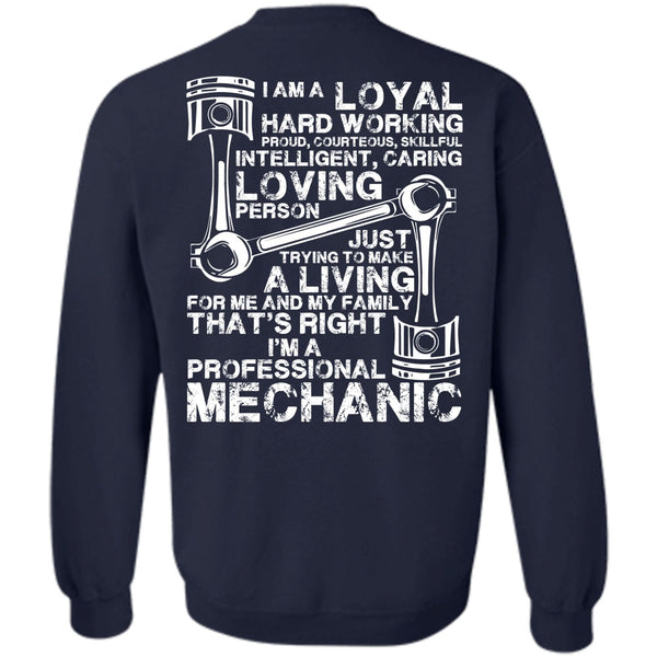 Loyal Hard Working T Shirt, I Love Mechanic Sweatshirt