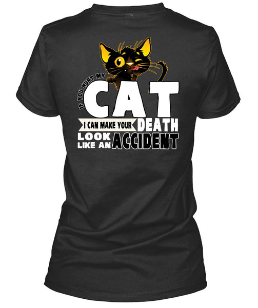 You Hurt My Cat T Shirt, Like An Accident T Shirt