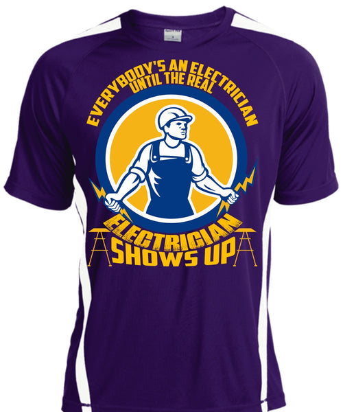 Electrician Shows Up T Shirt, Everybody's An Electrician T Shirt, Cool Shirt