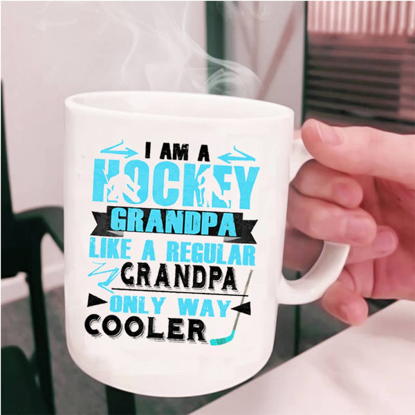 Cool Grandpa Coffee Mug, I Am A Hockey Grandpa Cup