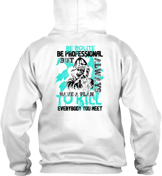 Be Polite Be Professional T Shirt, I Love Gunning T Shirt