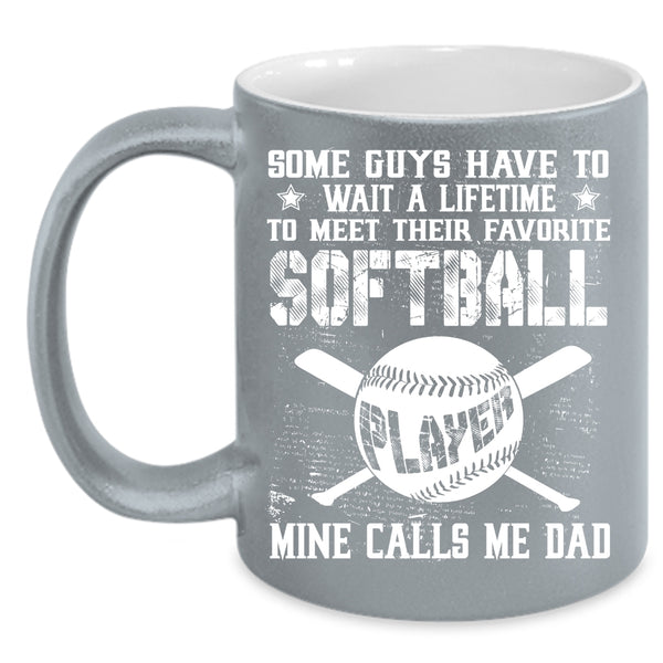 Favorite Softball Player Coffee Mug, My Softball Player Calls Me Dad Coffee Cup