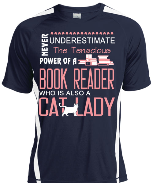 Never Underestimate The Tenacious Power Of A Book Reader T Shirt, Cat Lady T Shirt