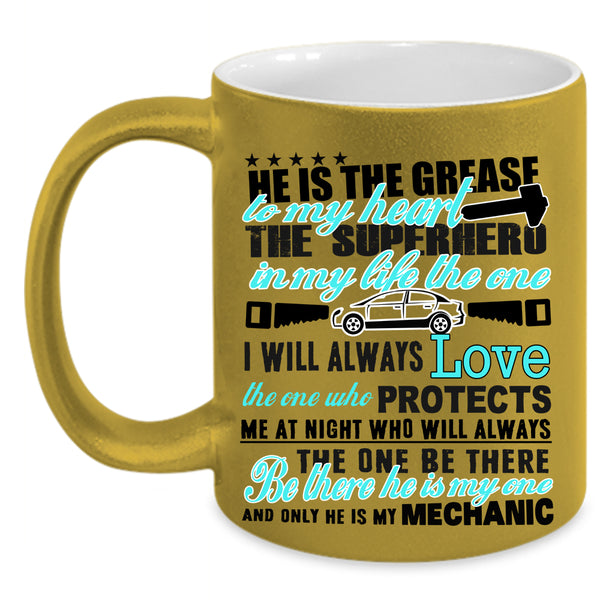 He Is My Mechanic Coffee Mug, He Is The Grease To My Heart Accent Mug