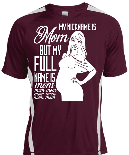 My Nickname Is Mom T Shirt, My Full Name Is Mom T Shirt, Cool Shirt