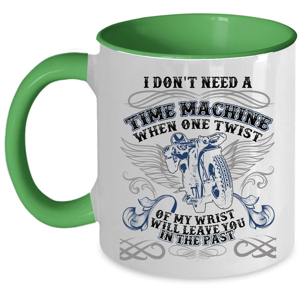 Awesome Motorcycles Coffee Mug, I Don't Need A Time Machine Accent Mug