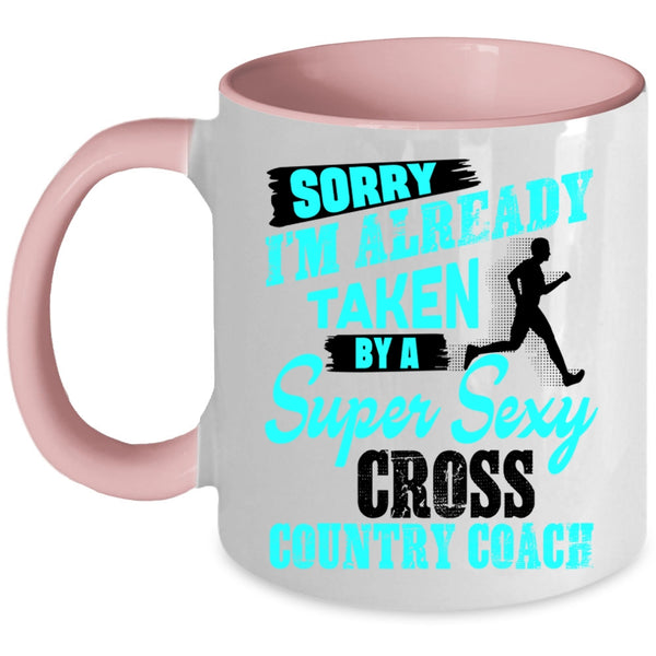 Married Coffee Mug, I'm Already Taken By A Cross Country Coach Accent Mug
