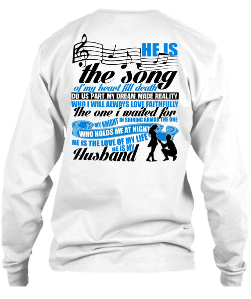 He Is The Song Of My Heart T Shirt, I Love Husband T Shirt
