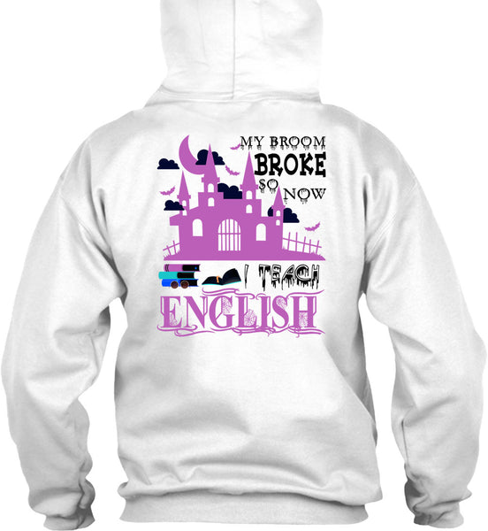 My Broom Broke So Now I Teach English T Shirt, Wait For Halloween T Shirt