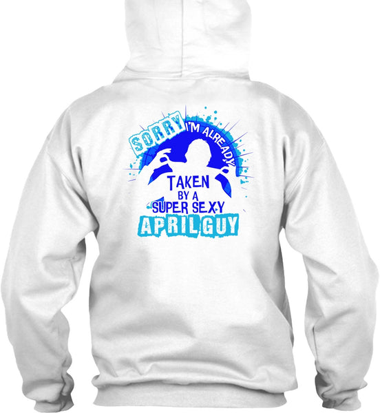 I'm Already Taken By An April Guy T Shirt, I Love Boyfriend T Shirt