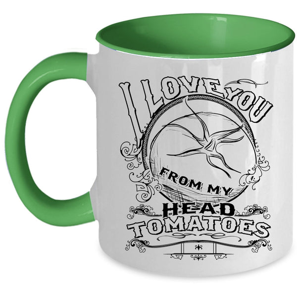 Cute Farmers Coffee Mug, I Love You From My Head Tomatoes Accent Mug