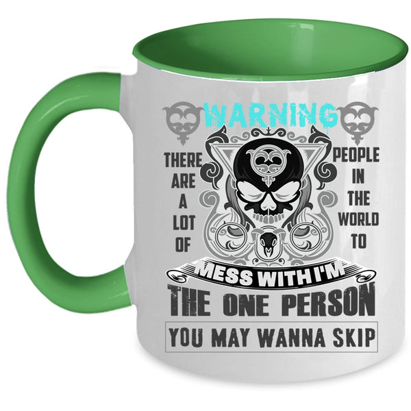 Cool Gift For My Friends Coffee Mug, Don't Mess With Me Accent Mug