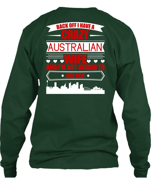 I Have A Crazy Australian Wife T Shirt, Being A Wife T Shirt