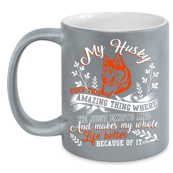 My Husky Does This Amazing Thing Coffee Mug, Funny Husky Coffee Cup